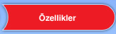 Özellikler